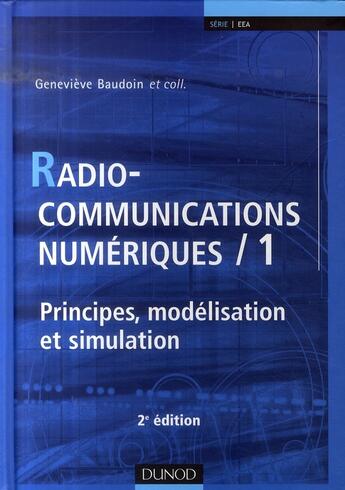 Couverture du livre « Radiocommunications numériques t.1 ; principes, modélisation et simulation (2e édition) » de Genevieve Baudoin aux éditions Dunod