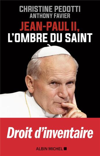 Couverture du livre « Jean Paul II, l'ombre du saint » de Christine Pedotti et Anthony Favier aux éditions Albin Michel