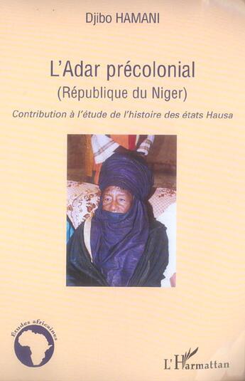 Couverture du livre « L'adar precolonial (republique du niger) - contribution a l'etude de l'histoire des etats hausa » de Djibo Hamani aux éditions L'harmattan