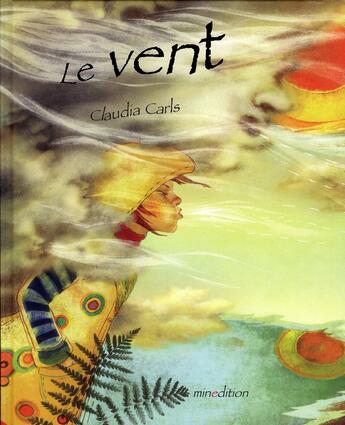 Couverture du livre « Le vent » de Claudia Carls aux éditions Mineditions