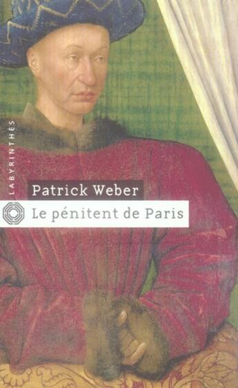 Couverture du livre « Le pénitent de paris » de Patrick Weber aux éditions Editions Du Masque