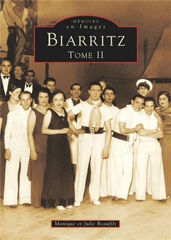 Couverture du livre « Biarritz t.2 » de Monique Beaufils et Julie Beaufils aux éditions Editions Sutton