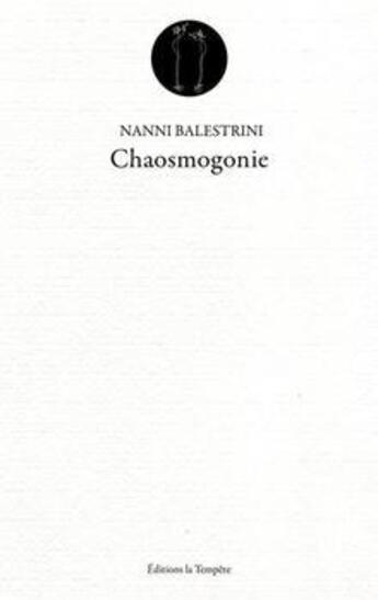 Couverture du livre « Chaosmogonie » de Nanni Balestrini aux éditions La Tempete