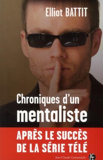 Couverture du livre « Chroniques dun mentaliste » de Elliot Battit aux éditions Jean-claude Gawsewitch