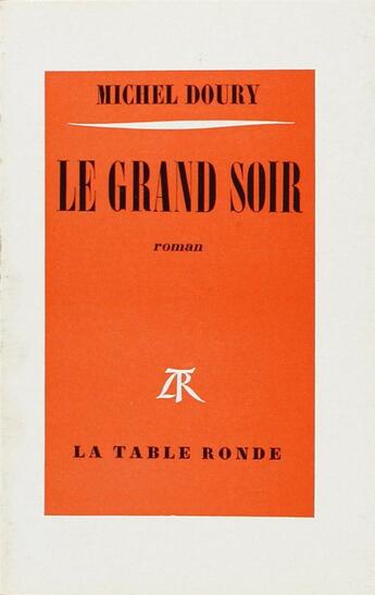 Couverture du livre « Le grand soir » de Doury Michel aux éditions Table Ronde