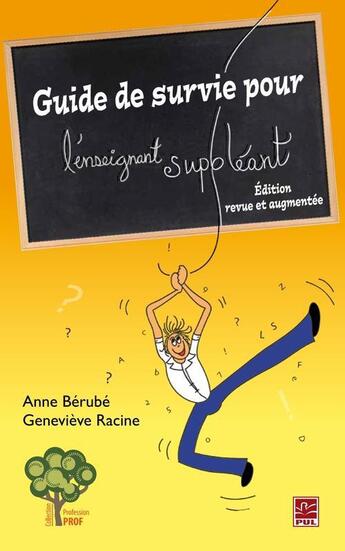 Couverture du livre « Guide de survie pour l'enseignant suppleant » de Berube Anne aux éditions Presses De L'universite Laval