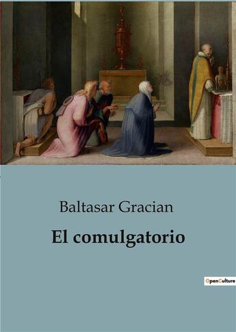 Couverture du livre « El comulgatorio » de Baltasar Gracian aux éditions Culturea