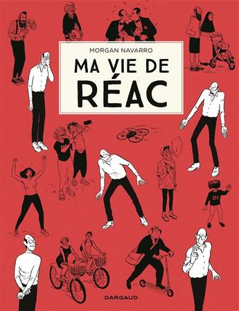 Couverture du livre « Ma vie de réac t.1 » de Morgan Navarro aux éditions Dargaud
