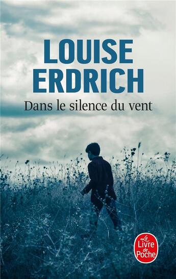 Couverture du livre « Dans le silence du vent » de Louise Erdrich aux éditions Le Livre De Poche