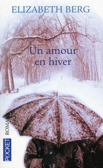 Couverture du livre « Un amour en hiver » de Berg Elizabeth aux éditions Pocket