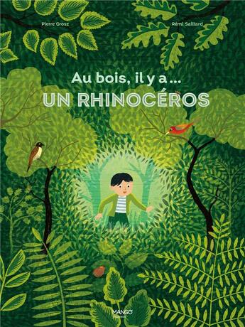 Couverture du livre « Au bois, il y a... un rhinocéros » de  aux éditions Mango