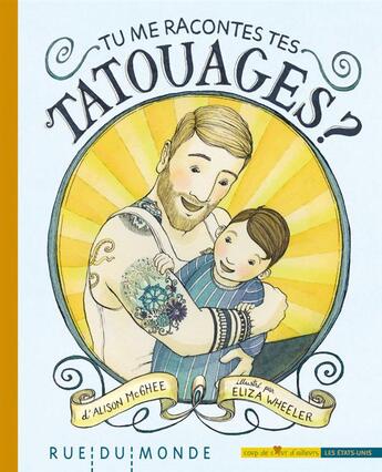 Couverture du livre « Tu me racontes tes tatouages ? » de Alison Mcghee et Eliza Wheeler aux éditions Rue Du Monde
