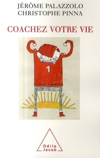 Couverture du livre « Coachez votre vie » de Jerome Palazzolo et Christophe Pinna aux éditions Odile Jacob