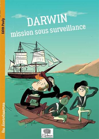 Couverture du livre « Darwin ; mission sous surveillance » de Marie De Monti et Edith Pauly aux éditions Le Pommier