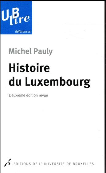 Couverture du livre « Hstoire du luxmbourg 2 ed » de Pauly Michel aux éditions Universite De Bruxelles