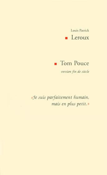 Couverture du livre « Tom Pouce version fin de siècle » de Louis-Patrick Leroux aux éditions Epagine
