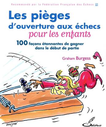 Couverture du livre « Les pièges d'ouverture aux échecs pour les enfants » de Graham Burgess aux éditions Olibris