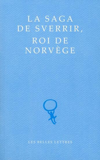 Couverture du livre « La saga de Sverrir, roi de Norvège » de Karl Jonsson aux éditions Belles Lettres