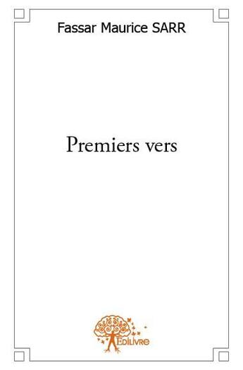 Couverture du livre « Premiers vers » de Fassar Maurice Sarr aux éditions Edilivre