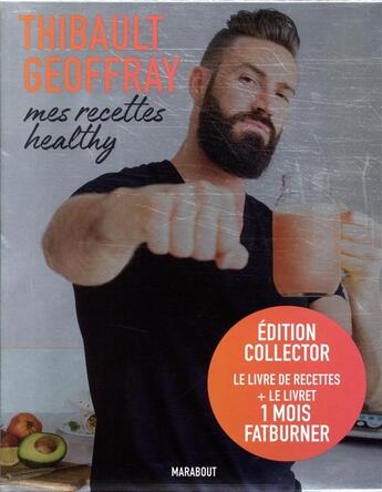 Couverture du livre « Mes recettes healthy » de Thibault Geoffray aux éditions Marabout