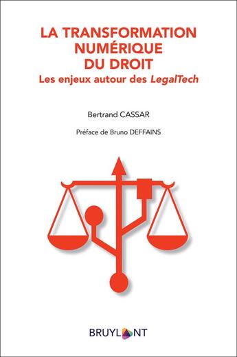 Couverture du livre « La transformation numérique du droit : les enjeux autour des Legal Tech » de Bertrand Cassar aux éditions Bruylant