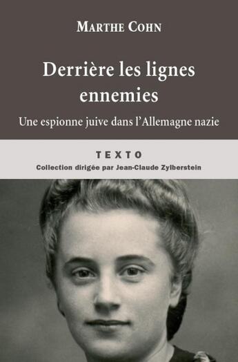 Couverture du livre « Derrière les lignes ennemies ; une espionne juive dans l'Allemagne nazie » de Marthe Cohn aux éditions Tallandier