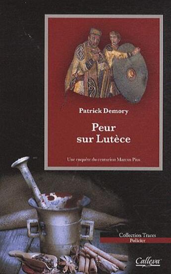 Couverture du livre « Peur sur Lutèce » de Patrick Demory aux éditions Calleva