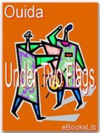Couverture du livre « Under Two Flags » de Ouida aux éditions Ebookslib