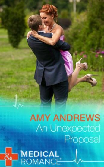 Couverture du livre « An Unexpected Proposal (Mills & Boon Medical) » de Amy Andrews aux éditions Mills & Boon Series