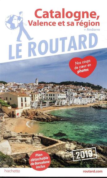 Couverture du livre « Guide du Routard ; Catalogne, Valence et sa région + Andorre (édition 2019) » de Collectif Hachette aux éditions Hachette Tourisme