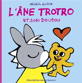 Couverture du livre « L'âne Trotro et son doudou » de Benedicte Guettier aux éditions Gallimard Jeunesse Giboulees