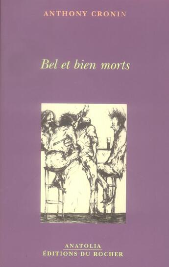 Couverture du livre « Bel et bien morts » de Anthony Cronin aux éditions Rocher
