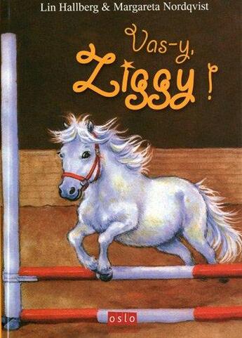 Couverture du livre « Vas-y Ziggy ! » de Lin Hallberg aux éditions Oslo