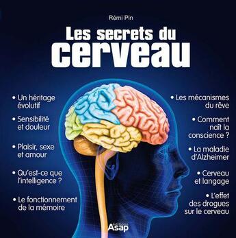 Couverture du livre « Les secrets du cerveau » de Remi Pin aux éditions Editions Asap