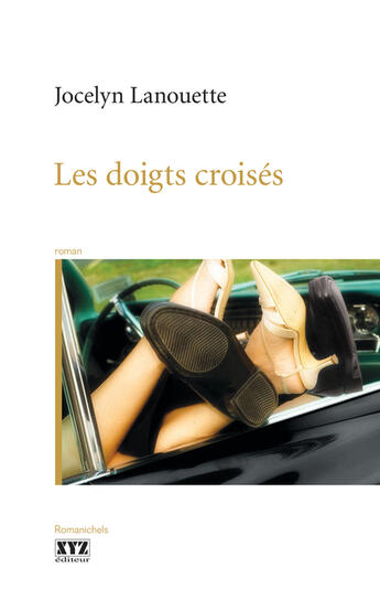 Couverture du livre « Les doigts croises » de Lanouette Jocelyn aux éditions Les Éditions Xyz