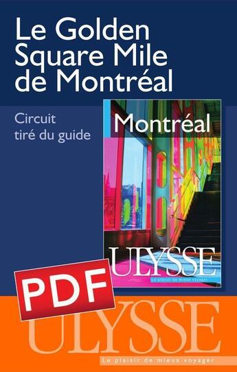 Couverture du livre « Le Golden Square Mile de Montréal » de  aux éditions Ulysse