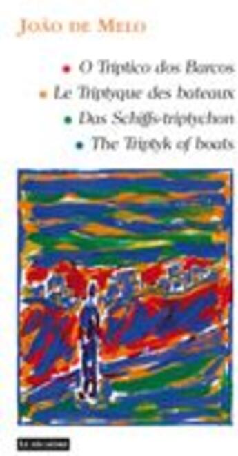 Couverture du livre « Le triptyque des bateaux / o triptico dos barcos » de Joao De Melo aux éditions Findakly