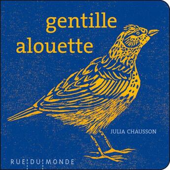 Couverture du livre « Gentille alouette » de Julia Chausson aux éditions Rue Du Monde