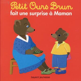 Couverture du livre « Petit ours brun fait une surprise a maman » de Aubinais/Bour aux éditions Bayard Jeunesse