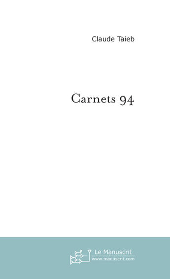 Couverture du livre « Carnets 94 » de Claude Taieb aux éditions Le Manuscrit