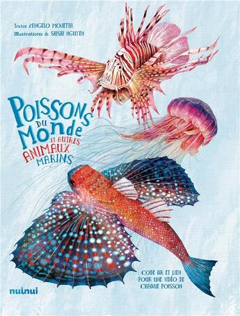 Couverture du livre « Poissons du monde et autres animaux marins » de Mojetta Angelo et Shishi Nguyen aux éditions Nuinui Jeunesse