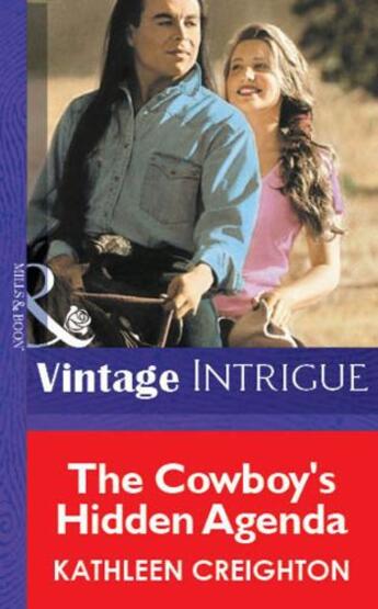 Couverture du livre « The Cowboy's Hidden Agenda (Mills & Boon Vintage Intrigue) » de Kathleen Creighton aux éditions Mills & Boon Series