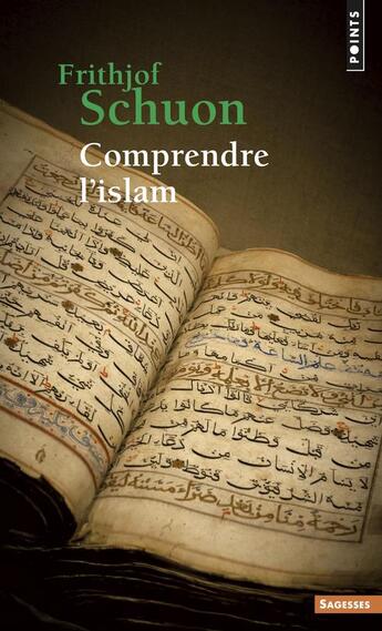 Couverture du livre « Comprendre l'islam » de Frithjof Schuon aux éditions Points