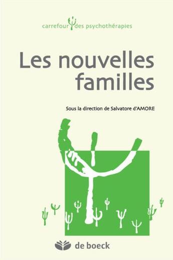 Couverture du livre « Les nouvelles familles ; approches cliniques » de D'Amore Salvatore aux éditions De Boeck Superieur