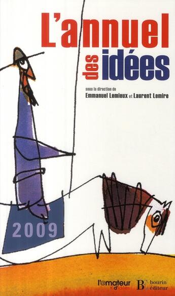 Couverture du livre « L'annuel des idées (édition 2009) » de Lemieux/Lemire aux éditions Les Peregrines