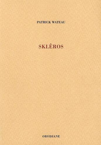 Couverture du livre « Skleros » de Patrick Wateau aux éditions Obsidiane