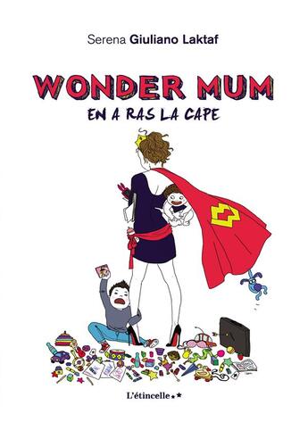 Couverture du livre « Wonder mum en a ras la cape » de Serena Giuliano Laktaf aux éditions Baudelaire