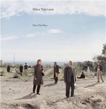 Couverture du livre « Mitra tabrizian this is that place » de Demos And Rose Issa aux éditions Tate Gallery