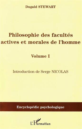 Couverture du livre « Philosophie des facultés actives et morales de l'homme t.1 » de Dugald Stewart aux éditions L'harmattan