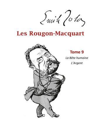 Couverture du livre « Les Rougon-Macquart t.9 ; la bête humaine, l'argent » de Émile Zola aux éditions Books On Demand